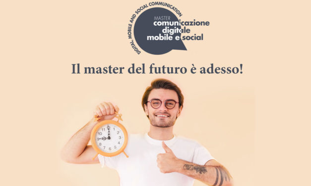 Il master del futuro ….è adesso, ma le iscrizioni sino al 21 ottobre